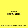 the lineage、DJ Free Leonard、Baby Eazy E、casual、B-Legit - Native Style (Explicit)(feat. Baby Eazy E DJ Free Leonard Casual & B-Legit版)
