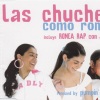 Las Chuches《Como Ronea》[MP3/LRC]