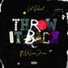 NoLove Jroc、iamLilPaul - Throw It Back (feat. Nolove Jroc)(Explicit)