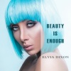 Elvia Dixon - Beauty Is Enough