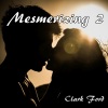 Clark Ford《Mesmerizing 2》[MP3/LRC]