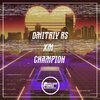 Dmitriy Rs、XM - Champion
