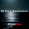 Dj Vlad Kuznetsov - Up (Original Mix|Explicit)
