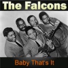 the falcons - Baby That's It
