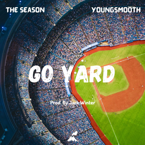 The Season、YoungSmooth - Go Yard (feat. YoungSmooth)