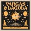 Vargas & Lagola《Big Hearted》[MP3/LRC]