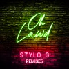 Stylo G《Oh Lawd (Friend Within Edit)》[MP3/LRC]