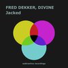 Divine、Fred Dekker - Jacked (Original Mix)