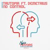 Trutopia、demetrius - No Control (Radio Edit)