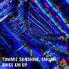 Fahjah、Tommie Sunshine - Raise 'Em Up (Original Mix)