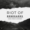 Daniel Pérez、Lockdown - Riot Of Renegades