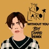 The Kid LAROI - Without You ((Boy Dunno Remix)(Explicit))