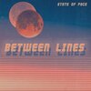 State of Pace、Nuns - Between Lines (feat. Nuns)(Explicit)