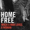 Home Free、Andrew Wright、Calvin Lewis - When a Man Loves a Woman