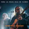 Los Mareados、Alberto Wolf - Para la Vieja Isla de Flores