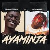Frankzeewy、Seyi Vibez - Ayaminja (feat. Seyi Vibez)