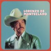 Lorenzo de Monteclaro - El Hijo Ingrato (Mi Destino fue Quererte)