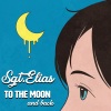 Sgt.Elias《To the Moon and Back》[MP3/LRC]