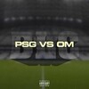 BLC - PSG vs OM (Explicit)
