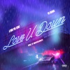 YK Osiris、J.Rob The Chief - Love U Down (Explicit)