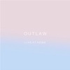 Fraser、Love《Outlaw (Live at Home)》[MP3/LRC]