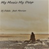 Dj Ditch、Mariza、STEFANO FOSSATI - My Music My Deep