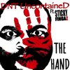 DNT UncontaineD、sticky fingaz - The HAND (feat. Sticky Fingaz)(Explicit)