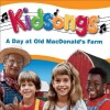 Kidsongs、Bruce Gowers.、Public Domain Adaptation  New Arrangement:  Michael Lloyd、Carol Rosenstein - Old MacDonald Had A Farm
