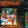 Aldeia Records《REUNIÃO DE MALOQUEIRO (Explicit)》[MP3/LRC]