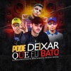 Dj Camilo Vinicius、Mc Bryan ss、MC Rafa Original、Silva MC - Pode Deixar Que Eu Bato (Explicit)