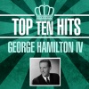 george hamilton iv - A Rose and a Baby Ruth