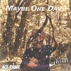 Ace Rawr - Maybe One Day (Explicit)