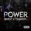 Q West、T2Qwest - Power (feat. T2Qwest)(Explicit)