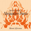 Alejandro Sanz、Javier Limón - Mamá Africana