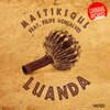 Mastiksoul、Filipe Gonçalves - Luanda