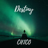 Chico - Destiny
