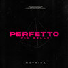 Metrica - Perfetto (più bello)