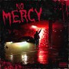 Mercy - No Mercy (Explicit)