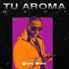 BACI - Tu Aroma (Explicit)