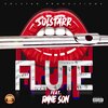 Solstarr、Rane Son - Flute (feat. Rane Son)(Explicit)