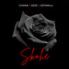 Getamilli、Chaika、Dezz - Skohe (Explicit)