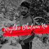 Campus Emo、V-Nay - Mujhko Bhulana Na