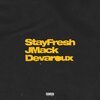 Devaroux、J-Mack - StayFresh (feat. Devaroux)(Explicit)