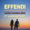 Effendi、Laura Wright - Maria Magdalena (feat. Laura Wright)