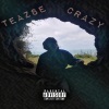 Teazse、Tarell Mark Ephraim Robinson、Ivan Kazimir《Crazy (Explicit)》[MP3/LRC]