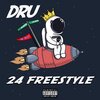 DRU - 24 Freestyle (Explicit)