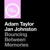 Adam Taylor、Jan Johnston - Bouncing Between Memories