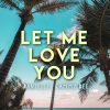 Danielle、Cammy Bee、Focus Media《Let Me Love You (feat. Cammy Bee)》[MP3/LRC]