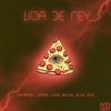 Lyor、Yonston、Limper、drunk、Blue One - Vida de Rey (feat. Yonston, Limper, Drunk & Blue One)(Explicit)