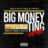E-40、Charlie Hustle、DBOY LAC、Papa Reu - Big Money Ting (Remix|Explicit)